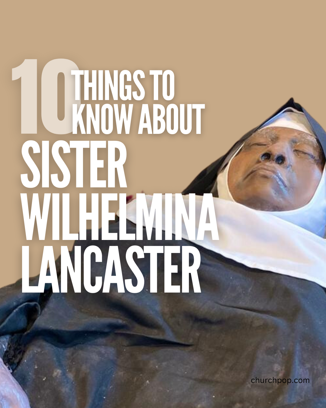 10 Things to Know & Share About Sister Wilhelmina Lancaster