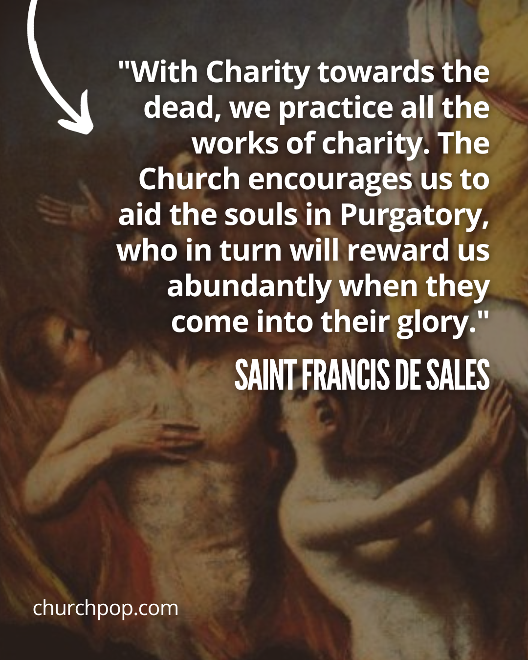 saint francis de sales, purgatory, purgatory in the bible, catholic church, catholic saints, saint quotes