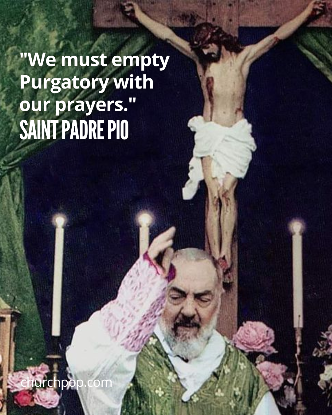 saint padre pio, padre pio, padre pio quotes, padre pio prayers, purgatory, purgatory in the bible, catholic church, catholic saints, saint quotes