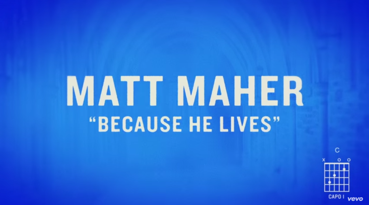 "Because He Lives": Matt Maher's Song Goes to the Core of the Gospel