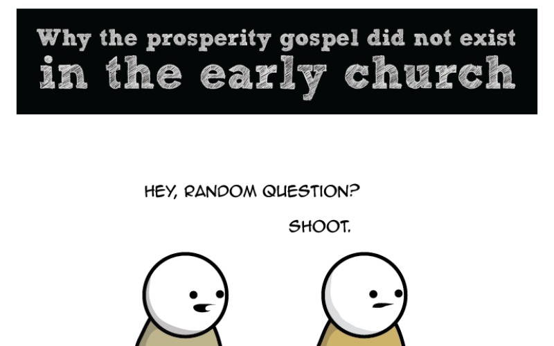 Why the Prosperity Gospel Did Not Exist in the Early Church