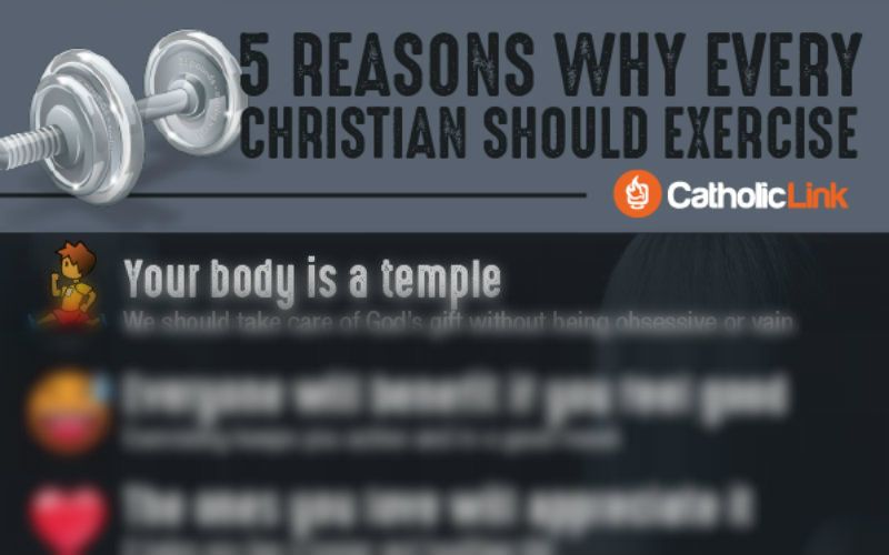 5 Solid Reasons Why Every Christian Should Exercise!