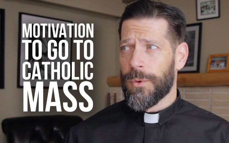 If You Really Understand Your Faith, You Should WANT to Go to Mass
