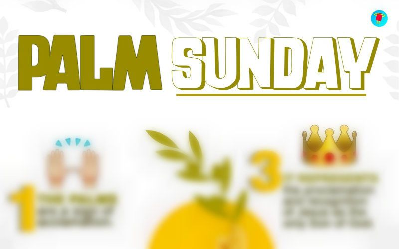 4 Things to Know and Share About Palm Sunday, In One Infographic