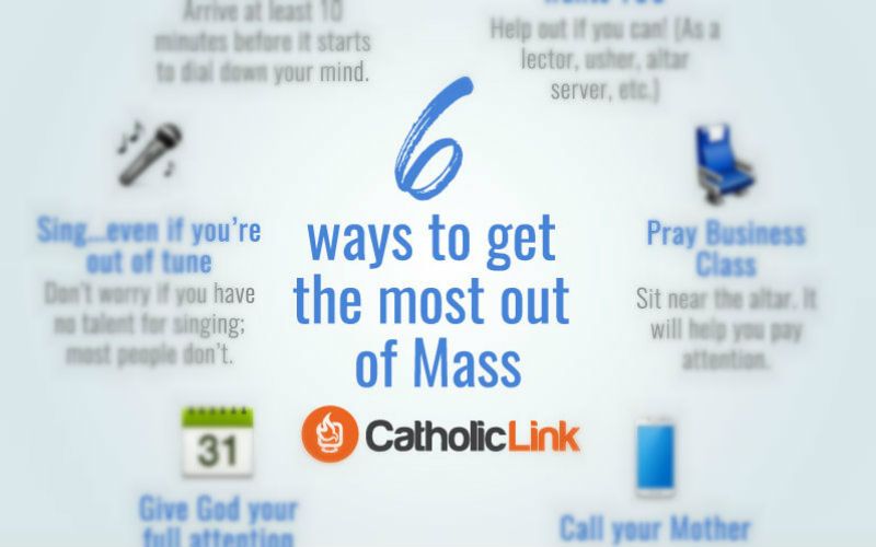 6 Things Every Catholic Should Do to Get the Most Out of Mass, In One Infographic