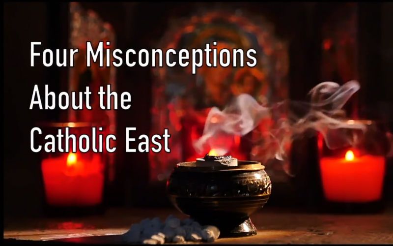 4 Misconceptions Far Too Many Latin Catholics Have About Eastern Catholic Churches