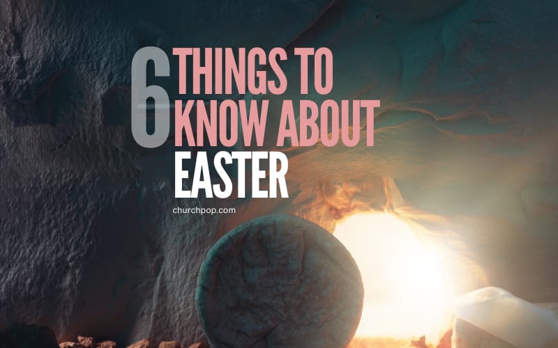 6 Important Facts About Easter Every Catholic Should Know
