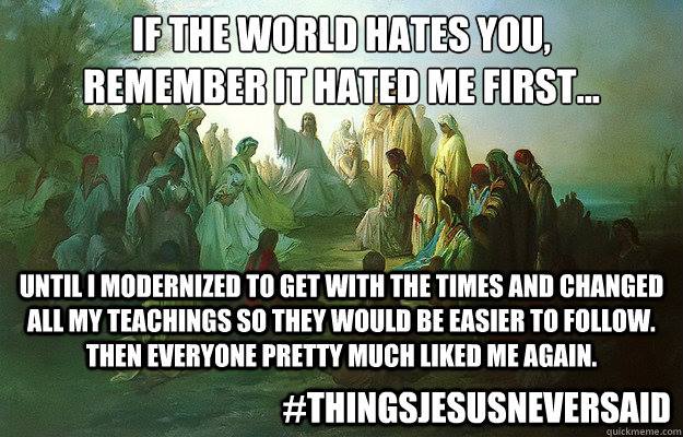 #ThingsJesusNeverSaid