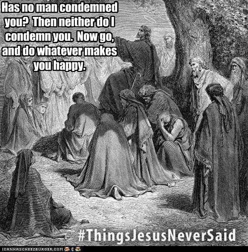 #ThingsJesusNeverSaid